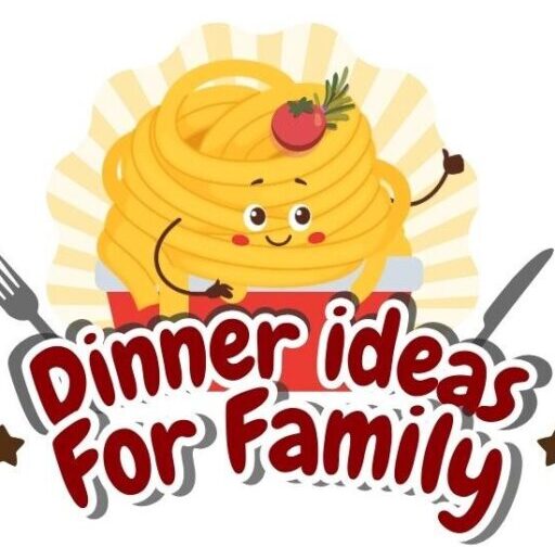 Dinner Ideas For Family